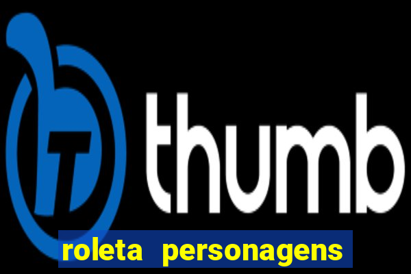 roleta personagens de anime